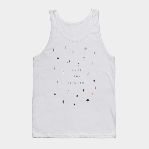 Far apart, Near in heart (love thy neighbor) Tank Top by Agrimony